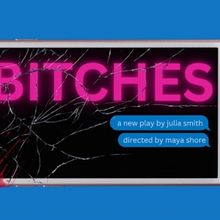 BITCHES A Darkly Comic New Play To Premiere At East Village Basement