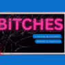 BITCHES A Darkly Comic New Play To Premiere At East Village Basement