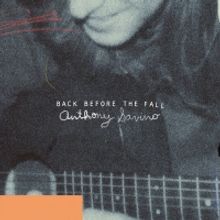 Anthony Savino Releases Thoughtful 'Back Before the Fall'