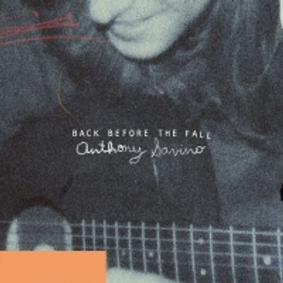 Anthony Savino Releases Thoughtful 'Back Before the Fall'