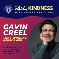 Listen: Gavin Creel Talks INTO THE WOODS & More on THE ART OF KINDNESS PODCAST