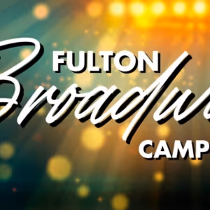 Fulton Theatre Unveils New Summer Broadway Camp
