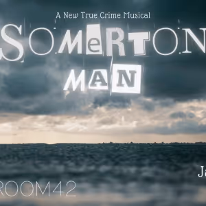 The Green Room 42 To Present Stage Debut Of SOMERTON MAN: A New True Crime Musical