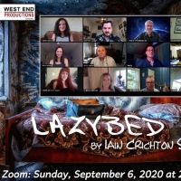 West End Productions Presents LAZYBED on Zoom