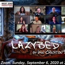West End Productions Presents LAZYBED on Zoom