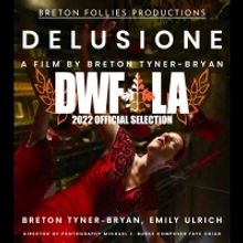 Breton Tyner-Bryan's Sensual Dance Short DELUSIONE To Screen At Dances With Films 202
