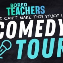 BORED TEACHERS Comedy Tour Comes To Thousand Oaks This Summer