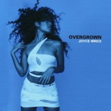 Joyce Wrice's Debut LP 'Overgrown' Will Be Released March 19