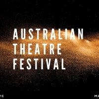 Australian Theatre Festival Will Launch In NYC