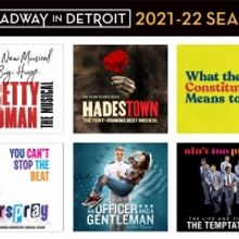 Broadway In Detroit Announces Dates for 2021-22 Subscription Season