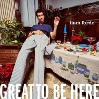 Album Review: Liam Forde Reminds Us All, With His Debut CD Release, That It's GREAT T