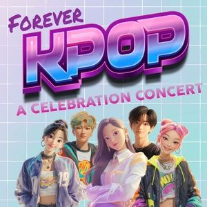 FOREVER K-POP: A CELEBRATION CONCERT North American Tour to Begin March 2026