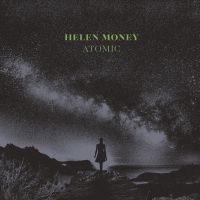 Helen Money Announces New Album ATOMIC