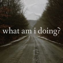 Student Blog: What Am I Doing?