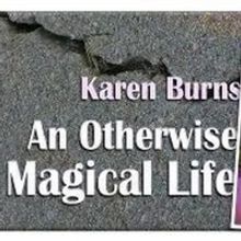 BWW Review: Theatre Artists Studio Presents Karen Burns's AN OTHERWISE MAGICAL LIFE
