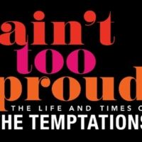 Tickets to AIN'T TOO PROUD – THE LIFE AND TIMES OF THE TEMPTATIONS at Bass Concert…