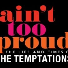 Tickets to AIN'T TOO PROUD – THE LIFE AND TIMES OF THE TEMPTATIONS at Bass Concert 
