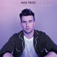 Max Frost Releases Video for 'Back in the Summer'