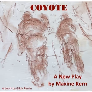 The 29th Street Playwright Collective New Works Series Presents COYOTE