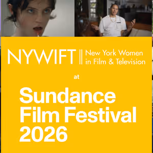 New York Women In Film & Television Unveils 10 Member Projects At The 2026 Sundance Film Festival