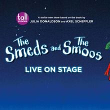 Review: THE SMEDS AND THE SMOOS, The Lyric Theatre