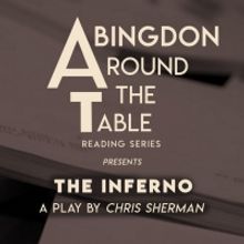 Abingdon Theatre Company's Around The Table Reading Series Continues With THE INFERNO