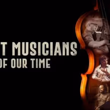 GREAT MUSICIANS OF OUR TIME to Premiere on PBS