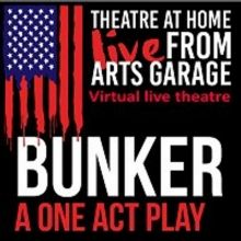 Arts Garage in Delray Beach Resurrects Live Local Theatre With BUNKER On October 24