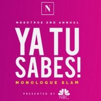 Nosotros Partners With NBC for 2nd YA TU SABES MONOLOGUE SLAM Featuring Melissa…