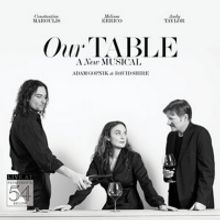 Original Cast Recording of OUR TABLE Featuring Melissa Errico and Constantine Marouli