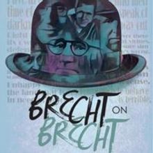 Theater Breaking Through Barriers to Return to the Stage With BRECHT ON BRECHT