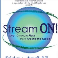 New Online Play Festival, Stream ON! Will Showcase 10-Minute Plays by Playwrights…