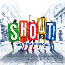 SHOUT The Mod Musical To Run In London In 2021