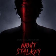 VIDEO: Watch the Trailer for NIGHT STALKER: THE HUNT FOR A SERIAL KILLER on Netflix