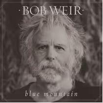 Bobby Weir's BLUE MOUNTAIN to Mark 10th Anniversary
