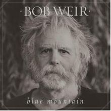 Bobby Weir's BLUE MOUNTAIN to Mark 10th Anniversary