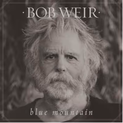 Bobby Weir's BLUE MOUNTAIN to Mark 10th Anniversary