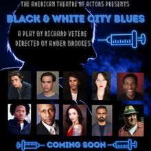 Black & White City Blues to Open The American Theatre of Actors 49th Season
