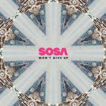 SOSA Releases Single 'Won't Give Up'