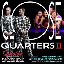 Sokolow Theatre/Dance Ensemble and The Bang Group Will Perform CLOSE QUARTERS II
