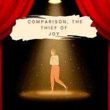 Student Blog: Comparison, The Thief of Joy