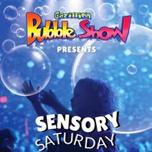GAZILLION BUBBLE SHOW Expands Sensory-Friendly Series With Monthly Performances Throu