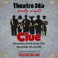 Theatre 360 Presents An Innovative Production Of CLUE