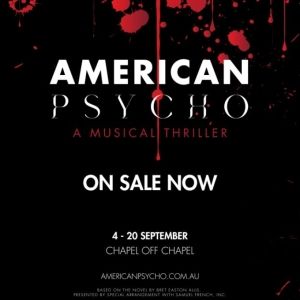 AMERICAN PSYCHO - THE MUSICAL Will Open in Melbourne in September