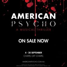 AMERICAN PSYCHO - THE MUSICAL Will Open in Melbourne in September