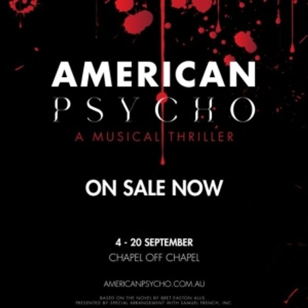 AMERICAN PSYCHO - THE MUSICAL Will Open in Melbourne in September Photo