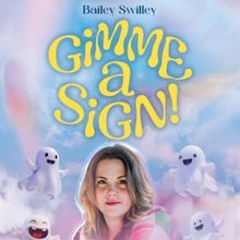 Bailey Swilley's GIMME A SIGN! To Return To The Edinburgh Festival Fringe