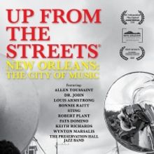New Orleans Documentary UP FROM THE STREETS to Get Virtual Cinema Release