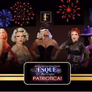 ESQUE BURLESQUE Returns to Feinstein's with Patriotica Independence Day Edition