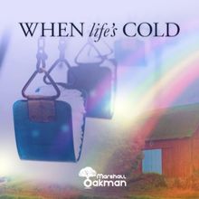 Singer/Songwriter Marshall Oakman Releases Uplifting Anthem 'When Life's Cold'